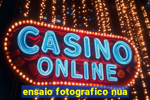 ensaio fotografico nua